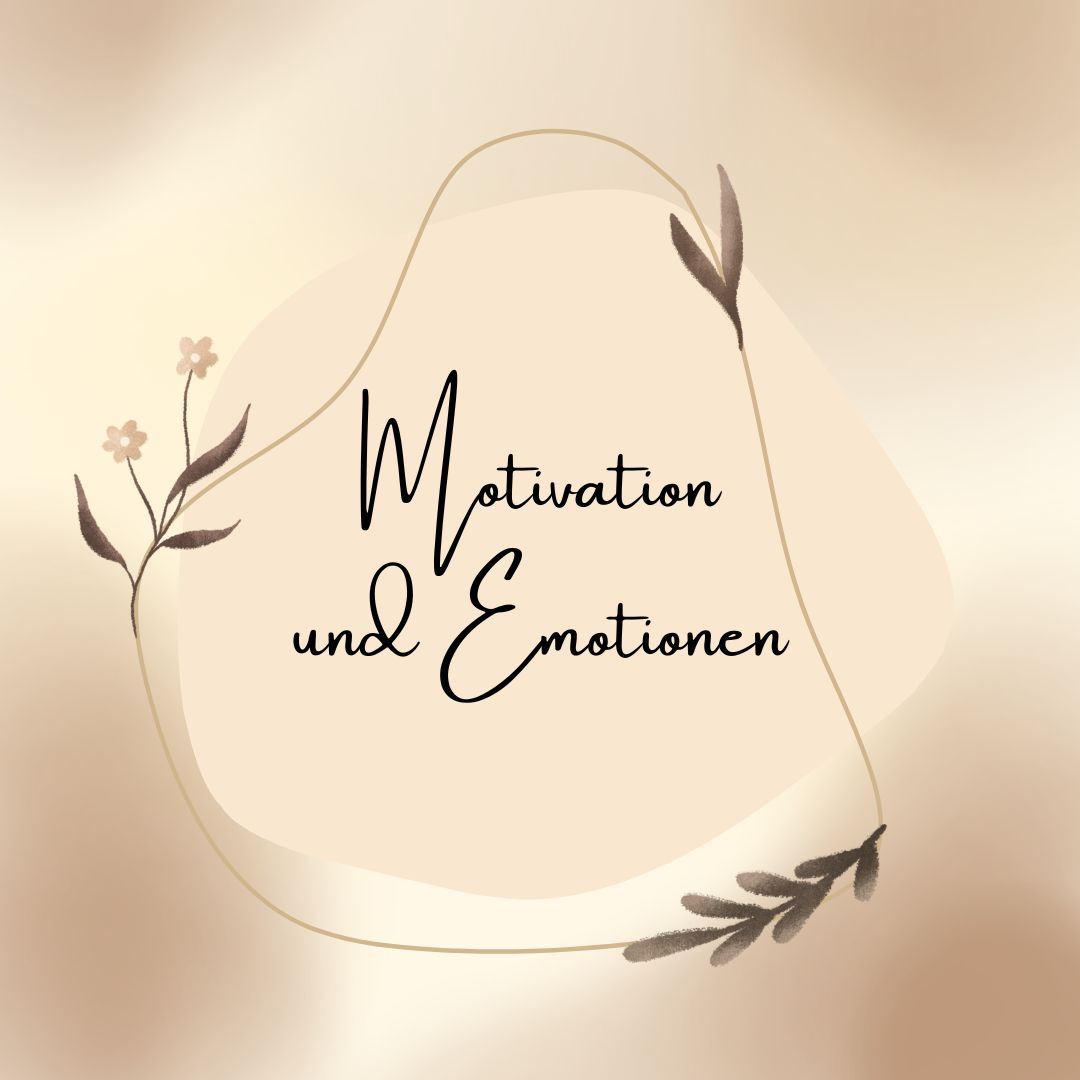 Motivation und Emotionen